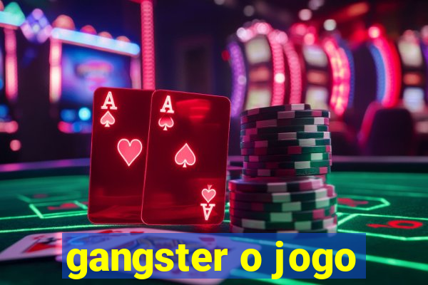 gangster o jogo